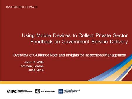 Using Mobile Devices to Collect Private Sector Feedback on Government Service Delivery Overview of Guidance Note and Insights for Inspections Management.