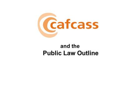 And the Public Law Outline. 2 The President’s Public Law Outline revises the 2003 Protocol for Judicial Case Management into a 4-stage process: At stage.