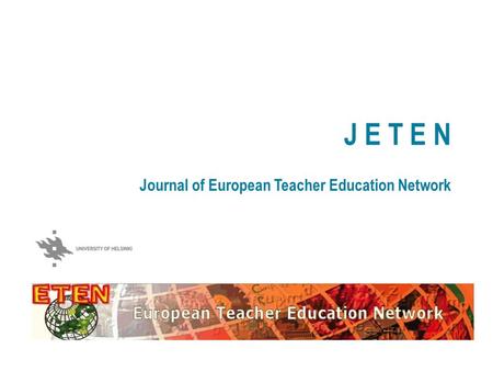 J E T E N Journal of European Teacher Education Network.