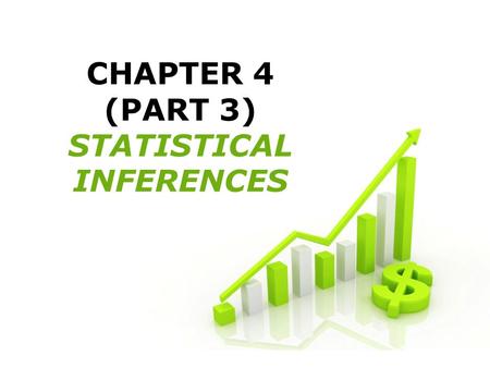 STATISTICAL INFERENCES