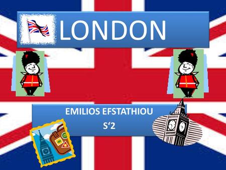 LONDON EMILIOS EFSTATHIOU S‘2 EMILIOS EFSTATHIOU S‘2.