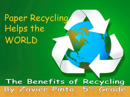 Paper Recycling Helps the WORLD. What is Recycling? Recycling happens when old, discarded materials are used again to make other new products. For example,