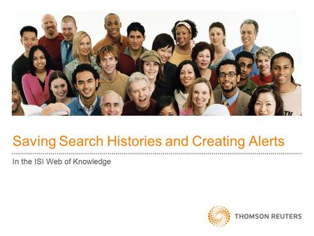 Saving Search Histories and Creating Alerts In the ISI Web of Knowledge.