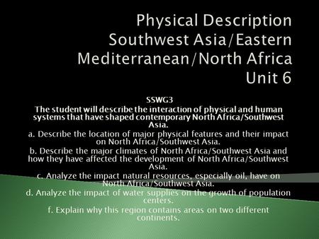 f. Explain why this region contains areas on two different continents.