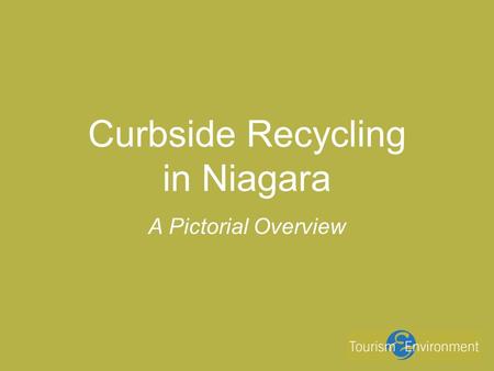 Curbside Recycling in Niagara A Pictorial Overview.