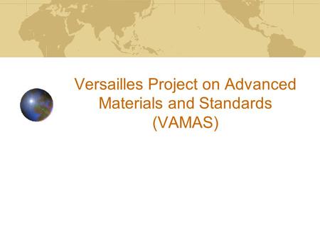 Versailles Project on Advanced Materials and Standards (VAMAS)