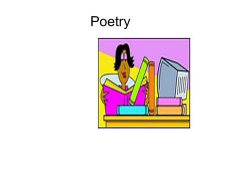 Poetry. What is Poetry? Poetry is language that uses figures of speech, sound devices, and imagery designed to appeal to emotion and imagination. It is.