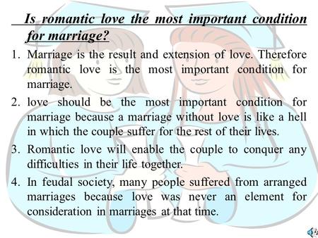 Is romantic love the most important condition for marriage?