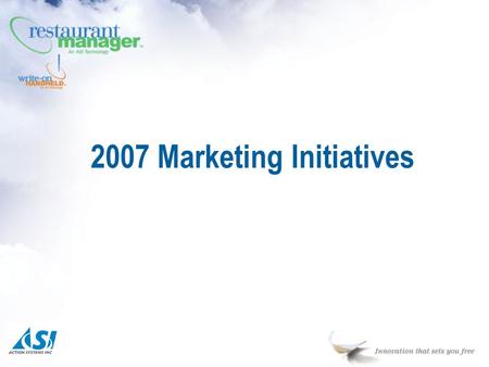 2007 Marketing Initiatives. 4 Pronged Program n Brand image & collateral n Public Relations n Marketing Campaigns controlled directly by ASI n Coop.