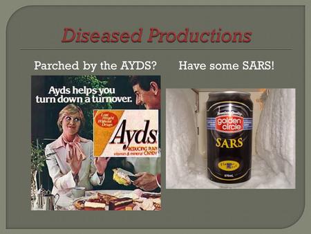 Parched by the AYDS?Have some SARS!.  Can Move 440 tons of product, 1 mile, on 1 gallon of diesel  Trains have increased efficiency by 85% since 1980.