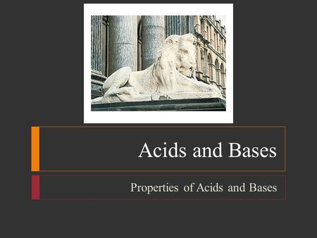 Properties of Acids and Bases