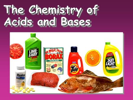 The Chemistry of Acids and Bases. Some Properties of Acids þ Produce H + (as H 3 O + ) ions in water (the hydronium ion is a hydrogen ion attached to.