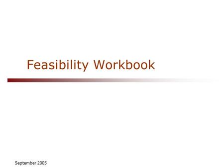 September 2005 Feasibility Workbook. © 2005 Virtue Ventures LLC. Licensed under a Creative Commons Attribution-Share Alike 3.0 License. : The Social Enterprise.