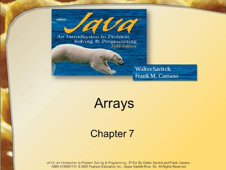 JAVA: An Introduction to Problem Solving & Programming, 5 th Ed. By Walter Savitch and Frank Carrano. ISBN 0136091113 © 2009 Pearson Education, Inc., Upper.