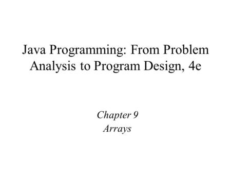 Java Programming: From Problem Analysis to Program Design, 4e