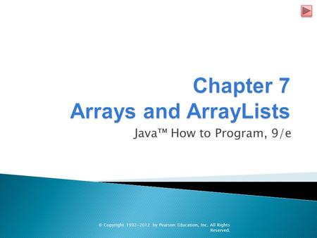 Java™ How to Program, 9/e © Copyright 1992-2012 by Pearson Education, Inc. All Rights Reserved.