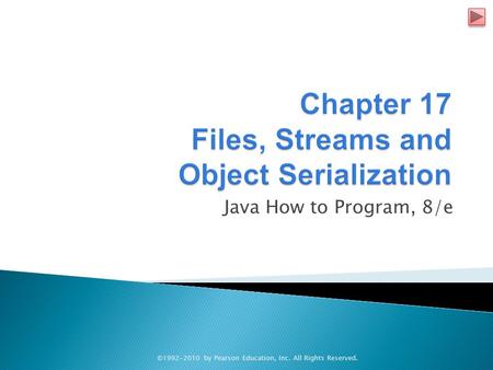 Java How to Program, 8/e ©1992-2010 by Pearson Education, Inc. All Rights Reserved.