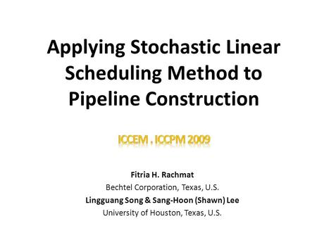 Applying Stochastic Linear Scheduling Method to Pipeline Construction