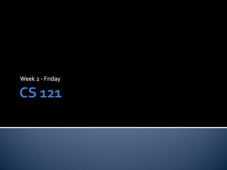 Week 2 - Friday.  What did we talk about last time?  Using Scanner to get input  Basic math operations.