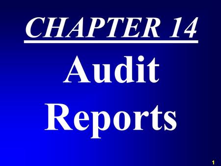 CHAPTER 14 Audit Reports.