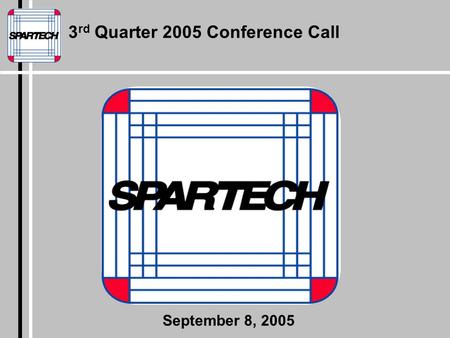 3 rd Quarter 2005 Conference Call September 8, 2005.