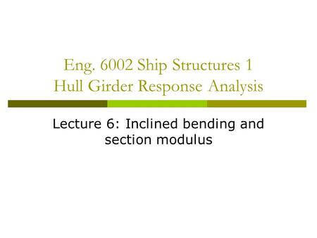 Eng Ship Structures 1 Hull Girder Response Analysis