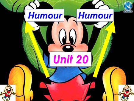 Humour Humour Unit 20.