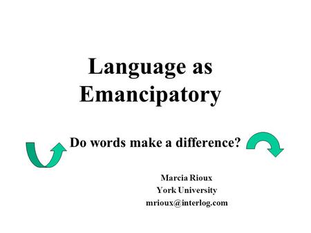 Language as Emancipatory