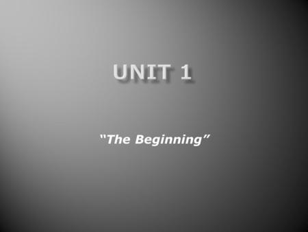 “The Beginning”.  **SEMINAR GROUNDRULES  **SEMINAR BACK-UP// AAs VIA DROPBOX  **THE SYLLABUS  **DB RUBRIC  **WA RUBRICS - Units 1-3-4-6-8  **WRITING.