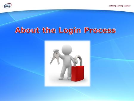 There are two methods to get to the practice tests: 1.Through the secure browser 2.Through a Web browser January 2014 Smarter Balanced Practice Test Workshop.