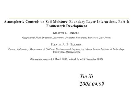 Xin Xi 2008.04.09. Aspects of the early morning atmospheric thermodynamic structure which affect the surface fluxes and BL growth through convection: