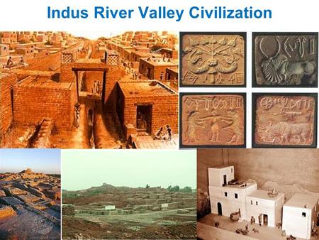 Indus River Valley Civilization