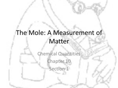 The Mole: A Measurement of Matter