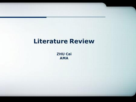 Literature Review ZHU Cai AMA. Contents Paper-Searching by Journals 2 Paper -Searching by Authors 3 Results of Elementary Analysis 4 Suggestions 5 Introduction.