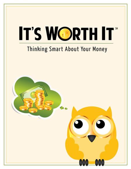 Table of Contents Session 1 — Getting Started What Kind of Spender Are You? Wants vs. Needs — Creating Good Spending Habits Avoiding Budget Killers Session.