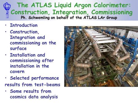 Introduction Construction, Integration and commissioning on the surface Installation and commissioning after installation in the cavern Selected performance.