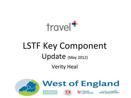 LSTF Key Component Update (May 2012) Verity Heal.