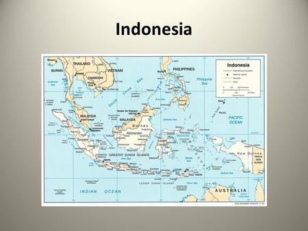 Indonesia. Dutch Colonialism President Sukarno 1945-1967 Balancing between the Military (right) and the Communists (PKI)