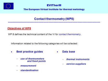 EVITherM The European Virtual Institute for thermal metrology Contact thermometry (WP8) -------------------------------------------------------------------------------------------------------------------