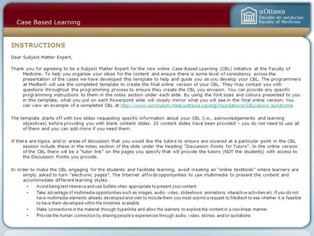 INSTRUCTIONS Dear Subject Matter Expert, Thank you for agreeing to be a Subject Matter Expert for the new online Case-Based Learning (CBL) initiative at.