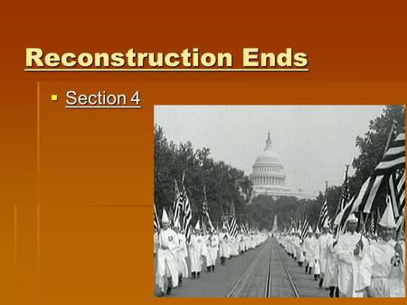 Reconstruction Ends  Section 4. 15th Amendment  Passed in 1870  The 15th Amendment gave African American men the right to vote.  Women’s rights activists.