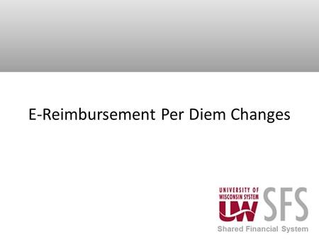 E-Reimbursement Per Diem Changes. Lodging In-State – Maximum rate based on GSA rate for the location (city/county) Out-of-State – 125% of the GSA rate.