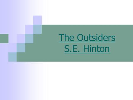 The Outsiders S.E. Hinton