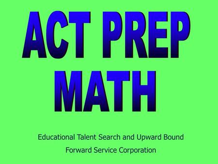 Educational Talent Search and Upward Bound Forward Service Corporation 