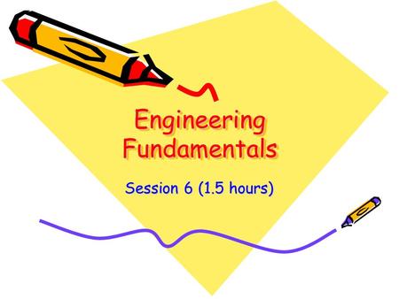 Engineering Fundamentals Session 6 (1.5 hours). Trigonometry Triangle: –Geometric figure with 3 straight sides and 3 angles. Sides Angles.