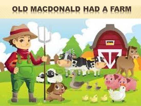 Old macdonald had a farm