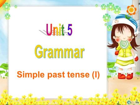 Simple past tense (I). 1. Then I arrived home at six o'clock yesterday evening. 2. Last week Mrs. Mills went to London. 3. I was there in April. 4. I.