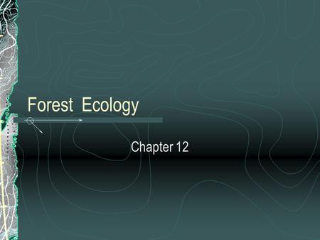 Forest Ecology Chapter 12. Forests Temperate: 75-150 cm even precip throughout year, temperatures -30 to 30 C, oak, hickory, beech, hemlock, maple, elm.