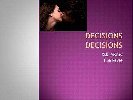 Rubi Alonso Tina Reyes.  Introduction  Physical  Emotional  Consideration  Questions.