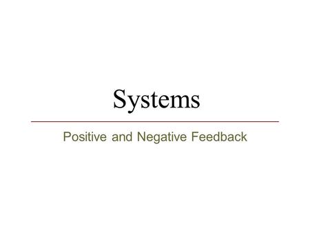 Positive and Negative Feedback